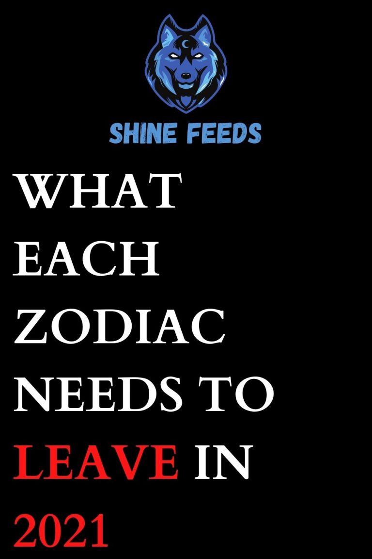 what-each-zodiac-needs-to-leave-in-2021-shinefeeds