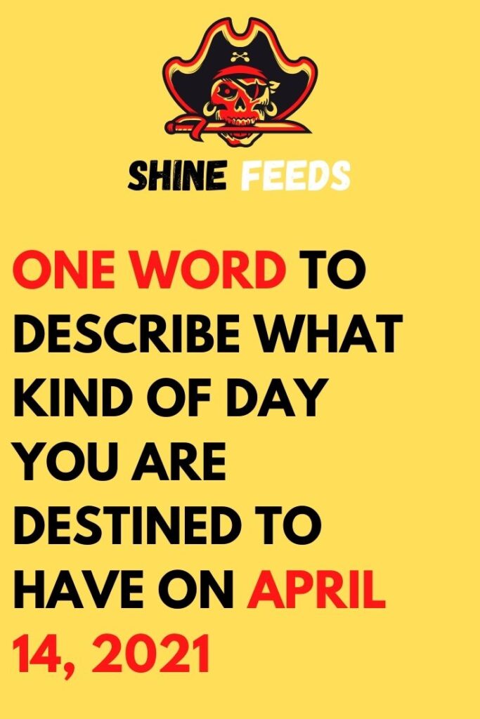 one-word-to-describe-what-kind-of-day-you-are-destined-to-have-on-april