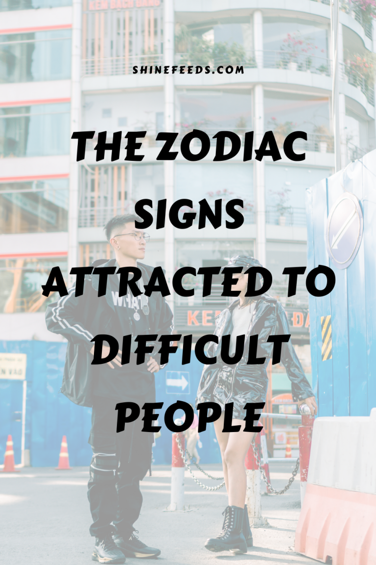 the-zodiac-signs-attracted-to-difficult-people-shinefeeds