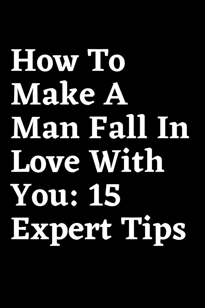 How To Make A Man Fall In Love With You 15 Expert Tips ShineFeeds   Fulta 2 696x1044 