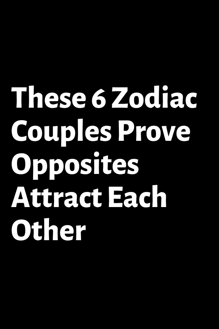 These 6 Zodiac Couples Prove Opposites Attract Each Other 2022 – ShineFeeds