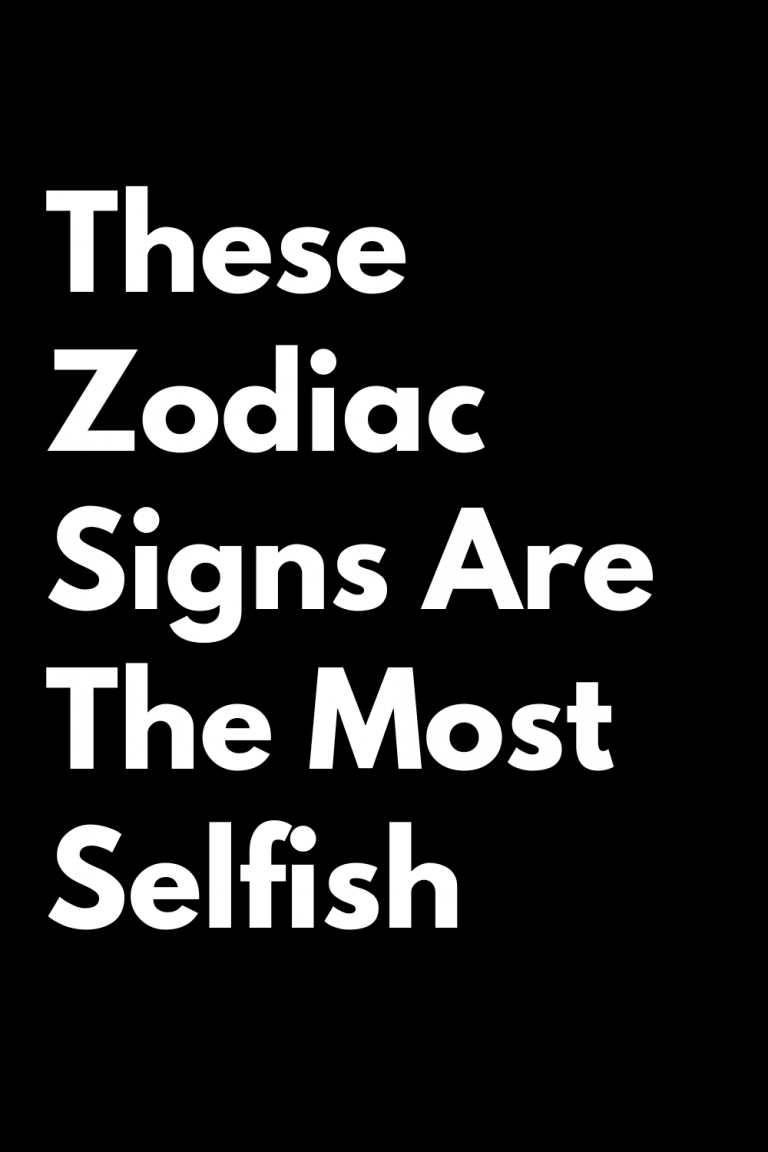 these-zodiac-signs-are-the-most-selfish-shinefeeds